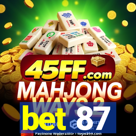 bet 87